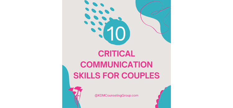 Top 10 Critical Communication Skills for Couples