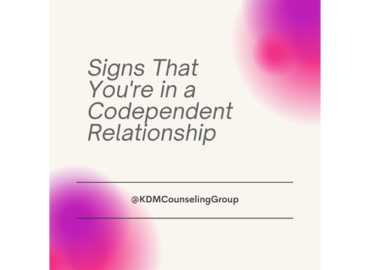 Signs That You're in a Codependent Relationship
