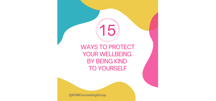 15 Ways to Protect Your Wellbeing