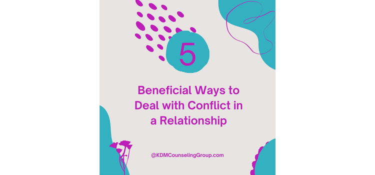 Beneficial Ways to Deal with Conflict