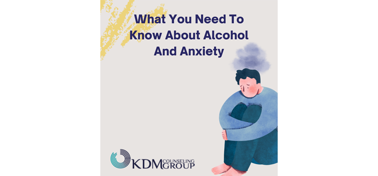 What You Need to Know About Alcohol and Anxiety