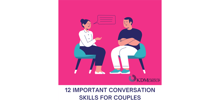 12 Important Conversation Skills for Couples