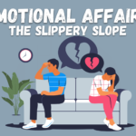 Emotional Affairs, The Slippery Slope