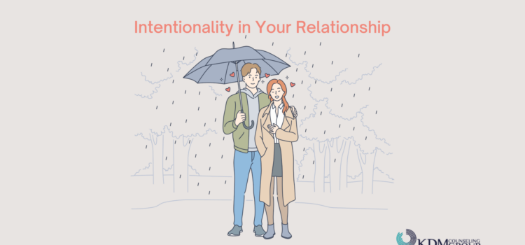Intentionality in Your Relationship